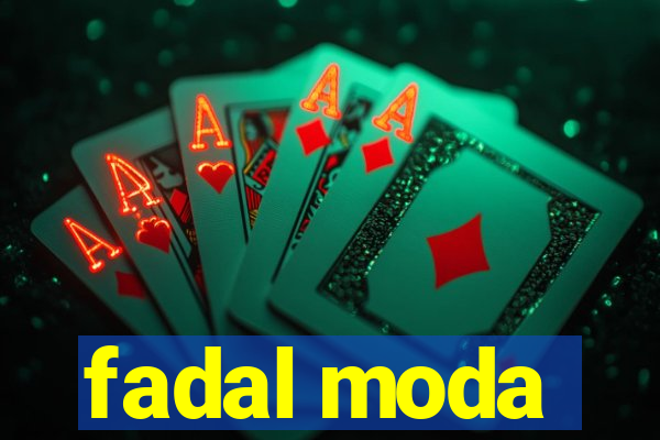 fadal moda